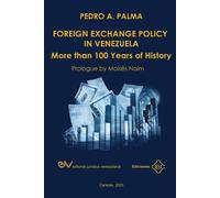 Foreign Exchange Policy In Venezuela. More Than 100 Years Of History