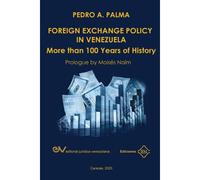Foreign Exchange Policy In Venezuela. More Than 100 Years Of History