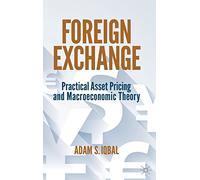 Foreign Exchange – Practical Asset Pricing and Macroeconomic Theory
