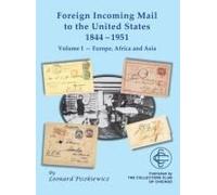 Foreign Incoming Mail To The United States 1844-1955 Vol 1 Europe, Africa And Asia