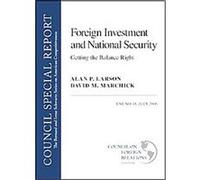 Foreign Investment and National Security, Bernard and Irene Schwartz Series on American Competitiveness Alan P. Larson, David Matthew Marchick (Auteur)