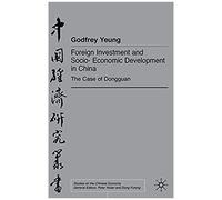 Foreign Investment and Socio-Economic Development in China, Studies on the Chinese Economy Godfrey Yeung (Auteur)