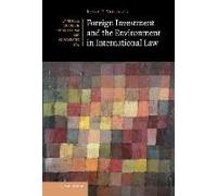 Foreign Investment And The Environment In International Law