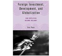 Foreign Investment, Development, And Globalization
