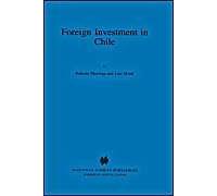 Foreign Investment In Chile: The Legal Framework For Business, The Foreign Investment Regime In Chile, Environmental System In Chile, Documents