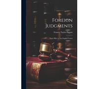 Foreign Judgments: Their Effect In The English Courts