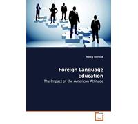 Foreign Language Education: The Impact Of The American Attitude