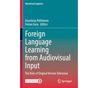 Foreign Language Learning from Audiovisual Input: The Role of Original Version Television