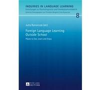 Foreign Language Learning Outside School: Places To See, Learn And Enjoy (Inquiries In Language Learning Forschungen Zu Psycholinguistik Und Fremdsprachendidaktik) (Hardcover) Jutta Rymarczyk, (Auteur