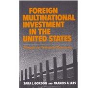 Foreign Multinational Investment in the United States Francis A. Lees, Sara L. Gordon (Auteur)
