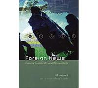 Foreign News, Lewis Henry Morgan Lectures Ulf Hannerz (Auteur)
