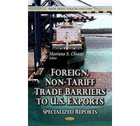 Foreign, Non-Tariff Trade Barriers To U.S. Exports