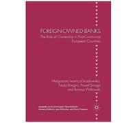 Foreign-Owned Banks : The Role Of Ownership In Post-Communist European Countries