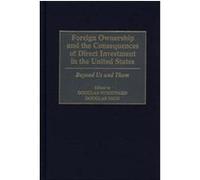 Foreign Ownership and the Consequences of Direct Investment in the United States