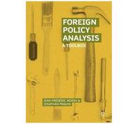 Jean-Frédéric Morin & Jonathan Paquin – Foreign Policy Analysis: A Toolbox