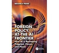 Foreign Policy at the Ai Frontier: How Ai Is Reshaping Progress, Power, and Peace