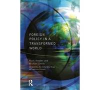 Foreign Policy in a Transformed World Mark Webber, Michael Smith (Auteur)
