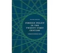 Foreign Policy In The Twenty-First Century (Paperback) Christopher Hill, (Auteur)