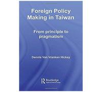 Foreign Policy Making In Taiwan