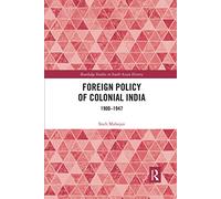 Foreign Policy of Colonial India: 1900-1947