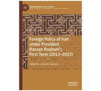 Foreign Policy Of Iran Under President Hassan Rouhani's First Term (2013-2017)