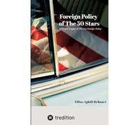 Foreign Policy of The 50 Stars: Different Angles of The U.S Foreign Policy