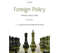 Foreign Policy: Theories, Actors, Cases