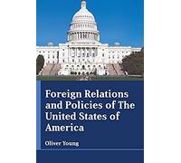 Foreign Relations And Policies Of The United States Of America