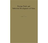 Foreign Trade and Industrial Development of China Yu-Kuei Cheng (Auteur)