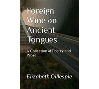 Foreign Wine On Ancient Tongues