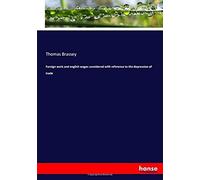 Foreign Work And English Wages Considered With Reference To The Depression Of Trade