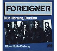 Foreigner - Blue Morning, Blue Day / I Have Waited So Long - Atlantic - ATL 11 236