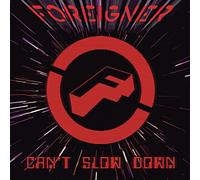 Foreigner: Can't Slow Down
