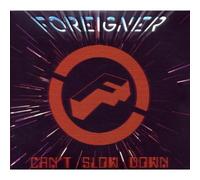 Foreigner - Can'T Slow Down (2Cd+DVD)