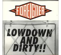 FOREIGNER - FOREIGNER - LOWDOWN AND DIRTY 12in (21015)