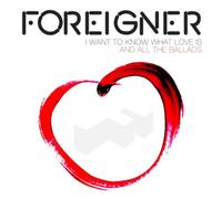Foreigner – I Want to Know What Love Is – CD – earMUSIC