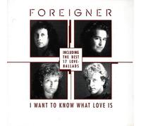 Foreigner - The Best Of Ballads (I Want To Know What Love Is)