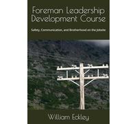 Foreman Leadership Development Course: Safety, Communication, and Brotherhood on the Jobsite