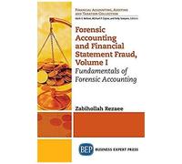 Forensic Accounting And Financial Statement Fraud, Volume I