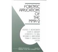 Forensic Applications of the Mmpi-2, Applied Psychology: Individual, Social, and Community Issues, Vol 2 Kent State University Dept. of Psychology, Ohio) Kent Psychology Forum 1994 Kent, Yossef S. Ben
