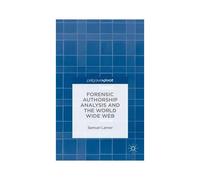 Forensic Authorship Analysis And The World Wide Web