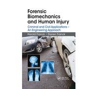 Forensic Biomechanics And Human Injury