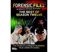 Forensic Files: The Best of Season Twelve
