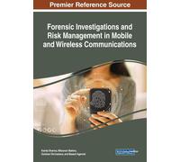Forensic Investigations And Risk Management In Mobile And Wireless Communications