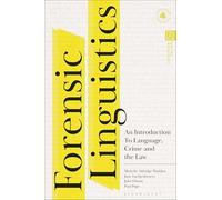 Forensic Linguistics: An Introduction to Language, Crime and the Law