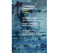 Forensic Linguistics in the United Kingdom: Origins, Progress and Prospects