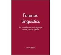 Forensic Linguistics : An Introduction To Language In The Justice System Language In Society