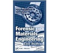 Forensic Materials Engineering Colin Gagg, Ken Reynolds, Peter Rhys Lewis (Auteur)