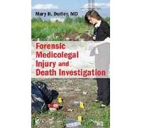 Forensic Medicolegal Injury And Death Investigation