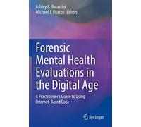 Forensic Mental Health Evaluations In The Digital Age